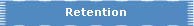 Retention